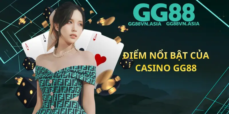 Điểm Nổi Bật Của Casino GG88
